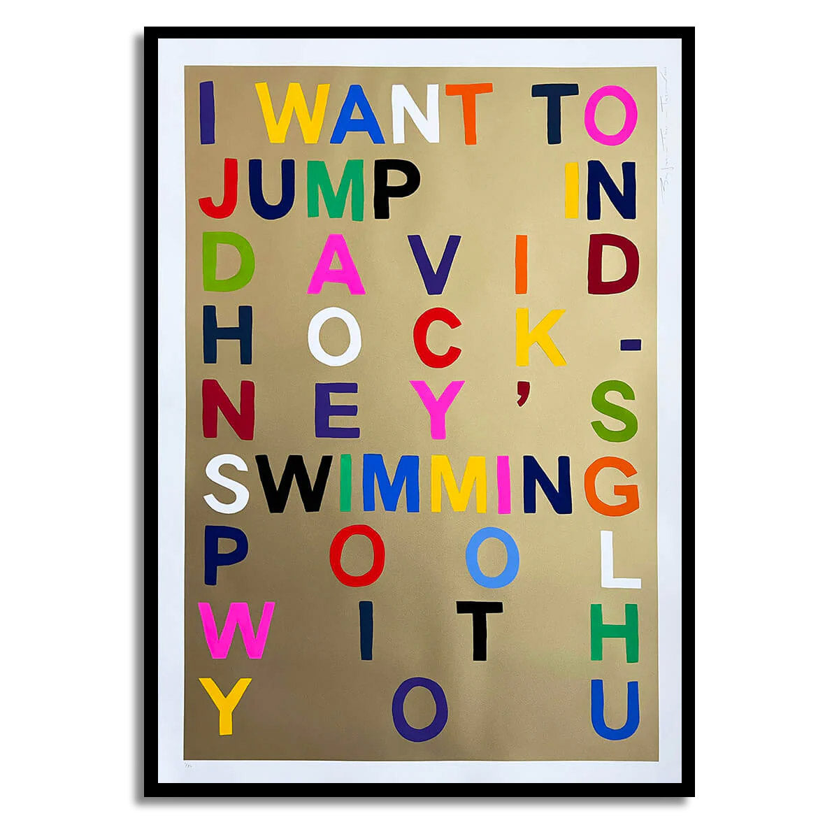 I want to jump in David Hockney's swimming pool with you (Gold Edition)