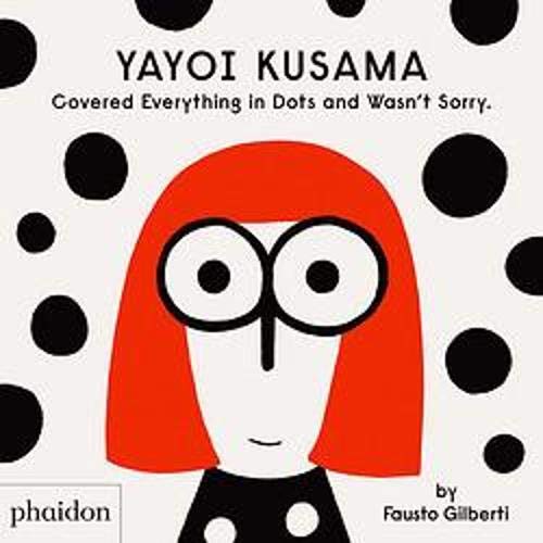 Yayoi Kusama Covered everything in Dots and Wasn’t Sorry